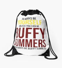 Sei immer Buffy Summers Turnbeutel