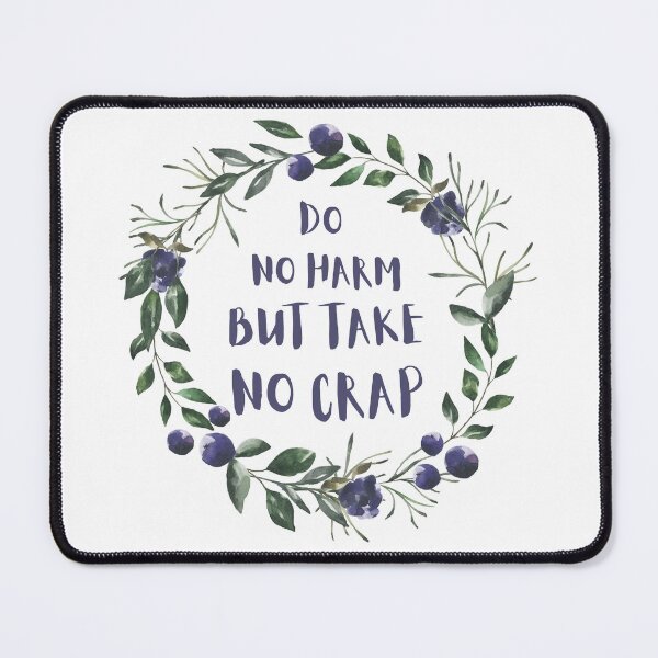 Item preview, Do no harm but take no crap designed and sold by RunningOnFumes.
