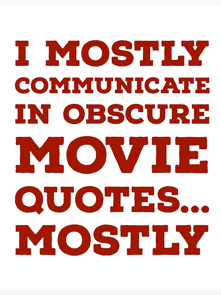 "Obscure movie quotes" Poster for Sale by robpritchard Redbubble
