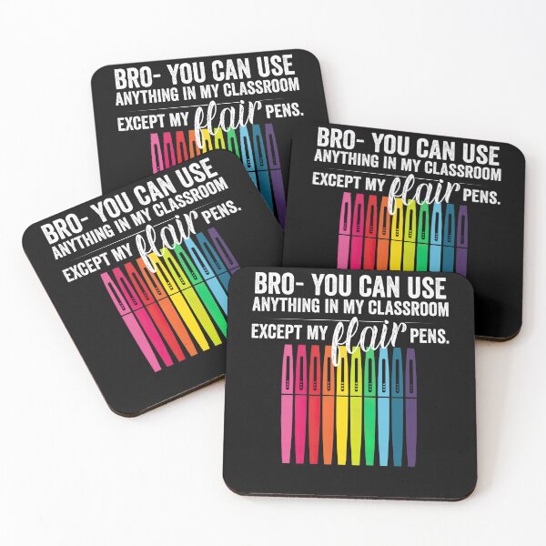 Item preview, Bro You Can Use Anything In My Classroom Except Flair Pens designed and sold by michellexkelly.