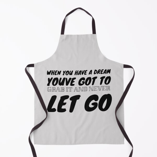 Item preview, When you have a dream, you've got to grab it and never let go. designed and sold by Quotes 2021.
