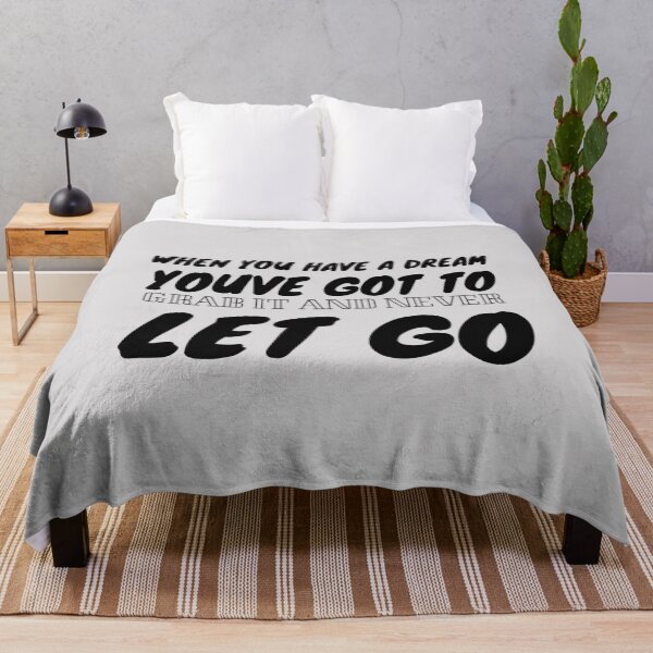 Item preview, When you have a dream, you've got to grab it and never let go. designed and sold by Quotes 2021.