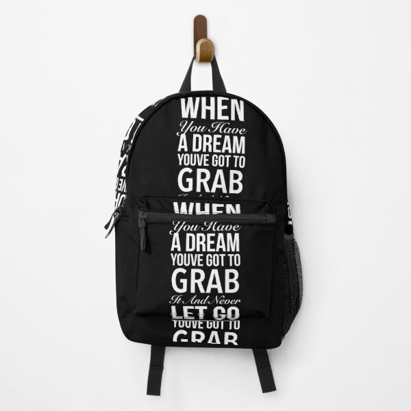 Item preview, When you have a dream, you've got to grab it and never let go. designed and sold by Quotes 2021.