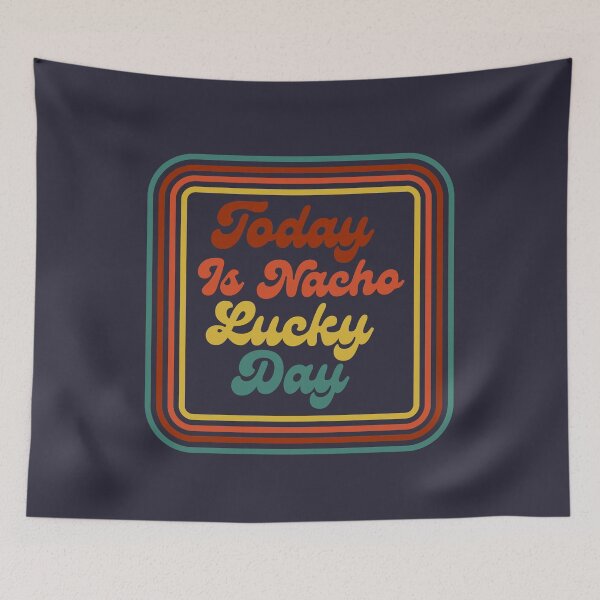 Item preview, Today Is Nacho designed and sold by SunfullyYours.