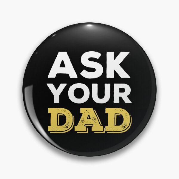 Item preview, Ask Your Dad - Funny Design For All Moms Out There! designed and sold by peacefulcreator.