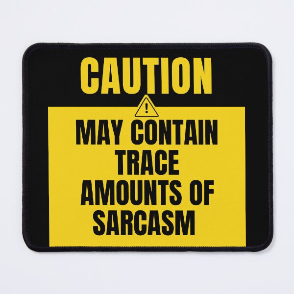 Item preview, May contain trace amounts of sarcasm caution sign designed and sold by DesignsByDaddy.
