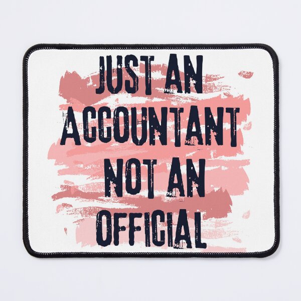 Item preview, Just an accountant not an official designed and sold by marunstudio.