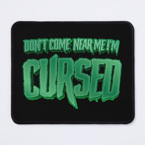 Item preview, Don't Come Near Me, I'm Cursed designed and sold by Stribo.