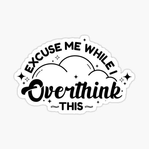 Item preview, overthinking designed and sold by Ashi17.