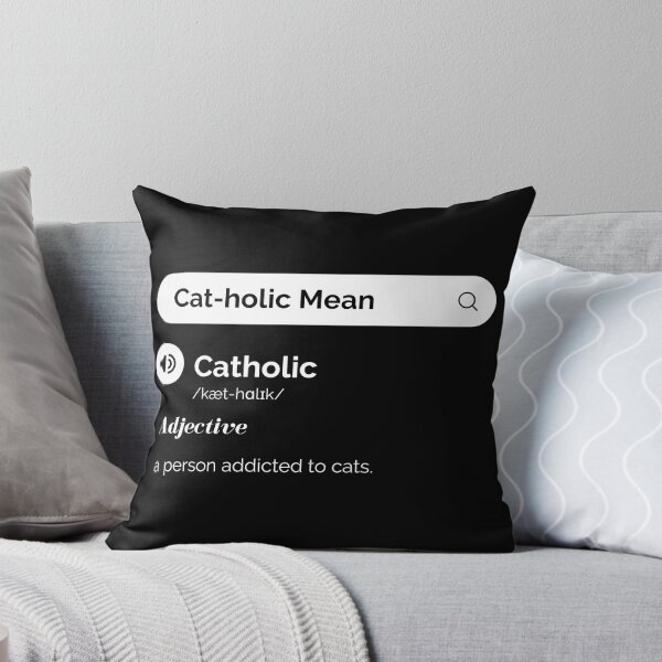 Item preview, Cat o Holic Mean, A person Addicted to Cats - Funny Cat Quotes designed and sold by antevasinart.