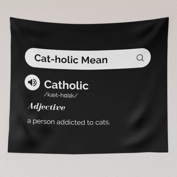 Item preview, Cat o Holic Mean, A person Addicted to Cats - Funny Cat Quotes designed and sold by antevasinart.