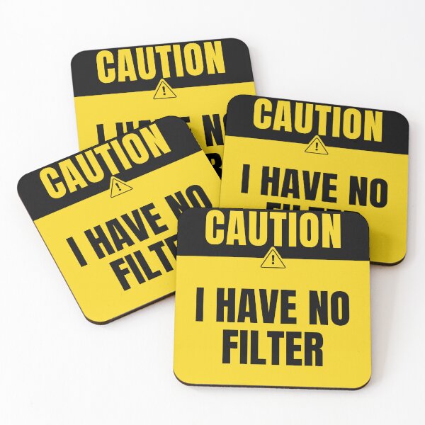 Item preview, I have no filter caution sign designed and sold by DesignsByDaddy.