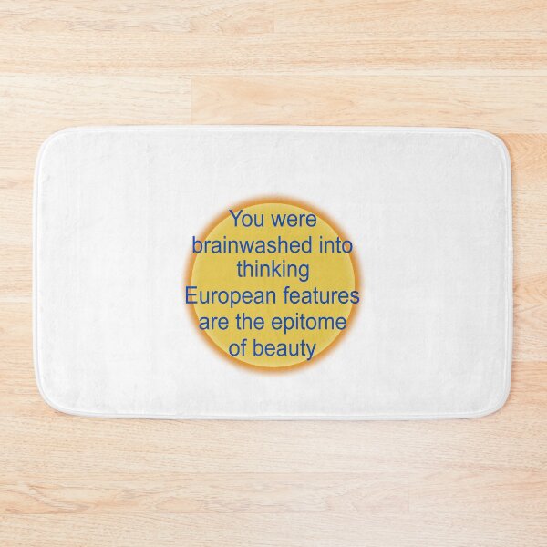 Item preview, You were brainwashed into thinking European features are the epitome of beauty designed and sold by QueendarChanse.