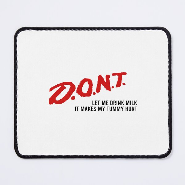 Item preview, Dont let me drink milk It makes me tummy hurt designed and sold by andygiangore.