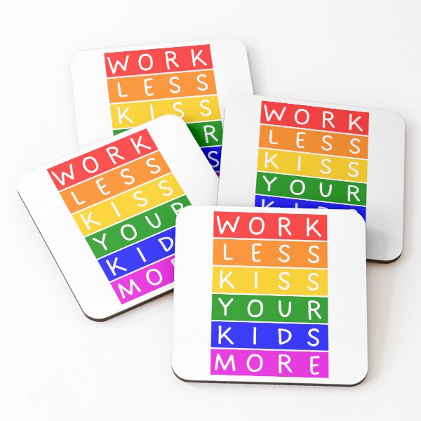 Item preview, Work less. Kiss your kids more - Rainbow designed and sold by RainbowWordLand.