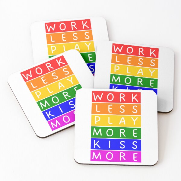 Item preview, Work less. Play more. Kiss more - Rainbow designed and sold by RainbowWordLand.