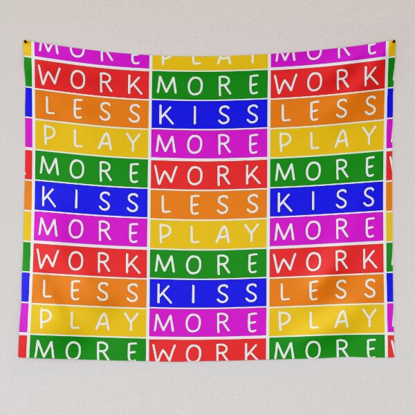 Item preview, Work less. Play more. Kiss more - Rainbow designed and sold by RainbowWordLand.