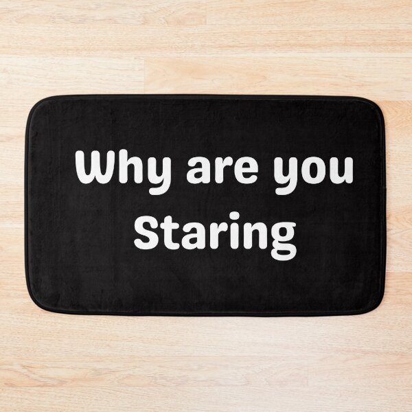 Item preview, Why are you staring. designed and sold by tabykid.
