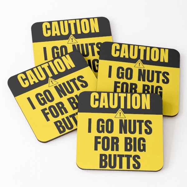 Item preview, I go nuts for big butts caution sign designed and sold by DesignsByDaddy.