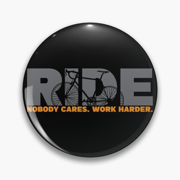 Artikelvorschau, Ride - Niemand kümmert sich darum, härter zu arbeiten Radfahren entworfen und verkauft von RaybenMedia.