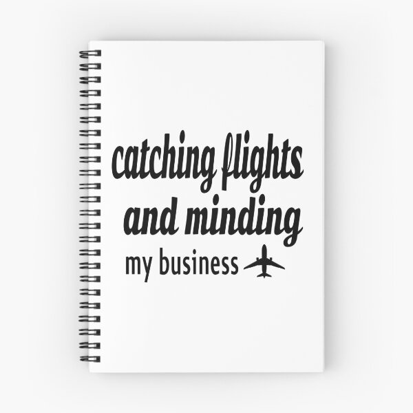 Item preview, Catching Flights And Minding My Business designed and sold by leicha.