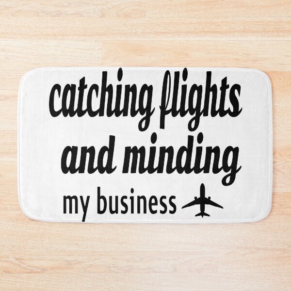 Item preview, Catching Flights And Minding My Business designed and sold by leicha.