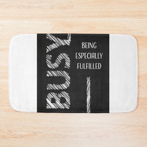 Item preview, Busy Being Especially Fulfilled designed and sold by elgoro173.