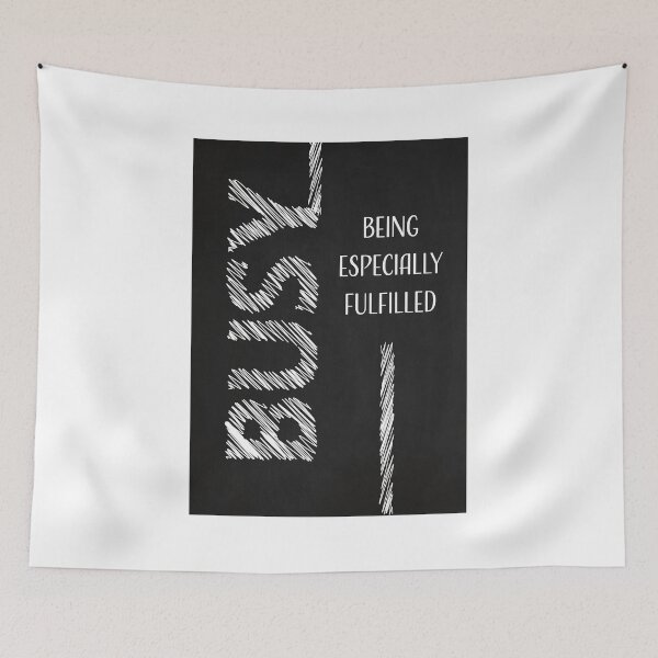 Item preview, Busy Being Especially Fulfilled designed and sold by elgoro173.