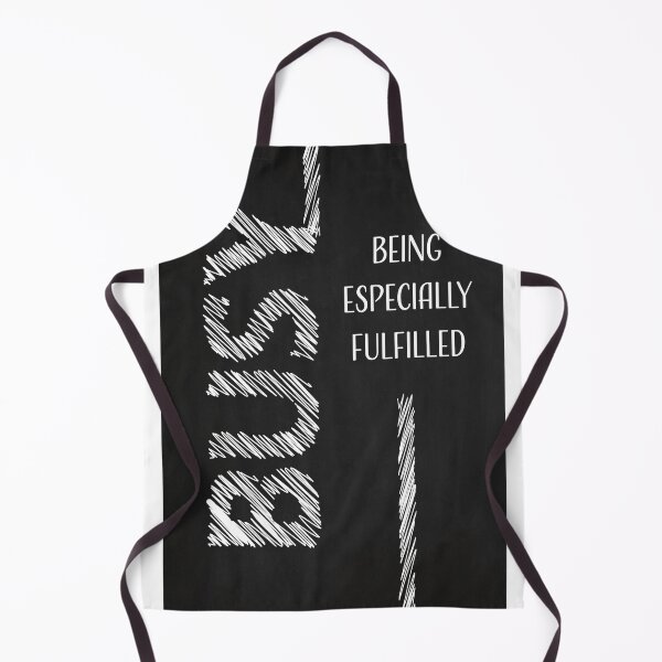 Item preview, Busy Being Especially Fulfilled designed and sold by elgoro173.