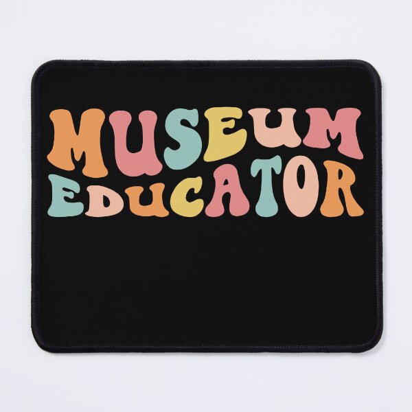 Item preview, Museum Educator designed and sold by MystroDesigns.