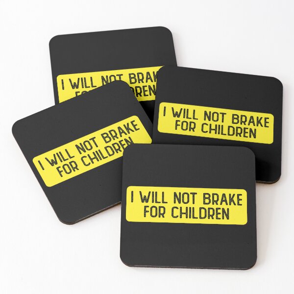 Item preview, I Will Not Brake For Children Funny Bumper designed and sold by Sour Soul.