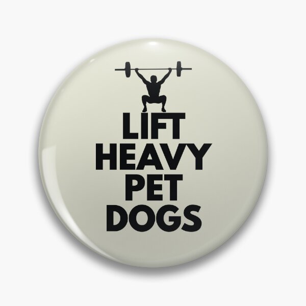 Item preview, Lift Heavy Pet Dog funny dog sayings for dog owners designed and sold by randomdogshirt.