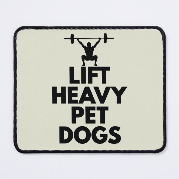 Item preview, Lift Heavy Pet Dog funny dog sayings for dog owners designed and sold by randomdogshirt.
