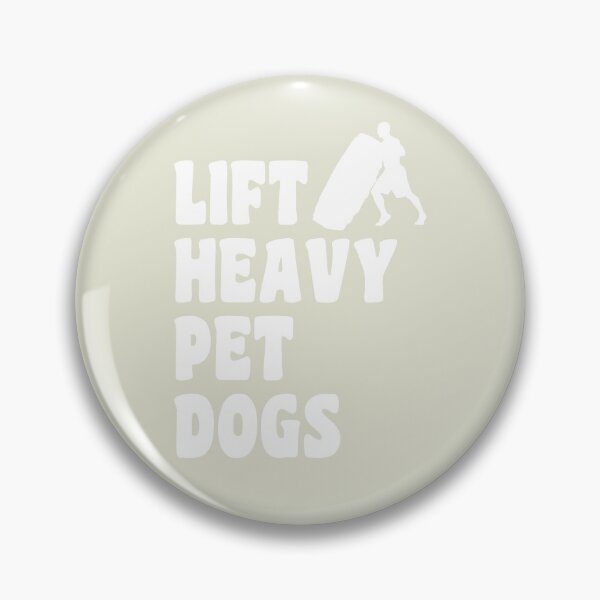 Item preview, Lift Heavy Pet Dog funny dog sayings for dog owners designed and sold by randomdogshirt.