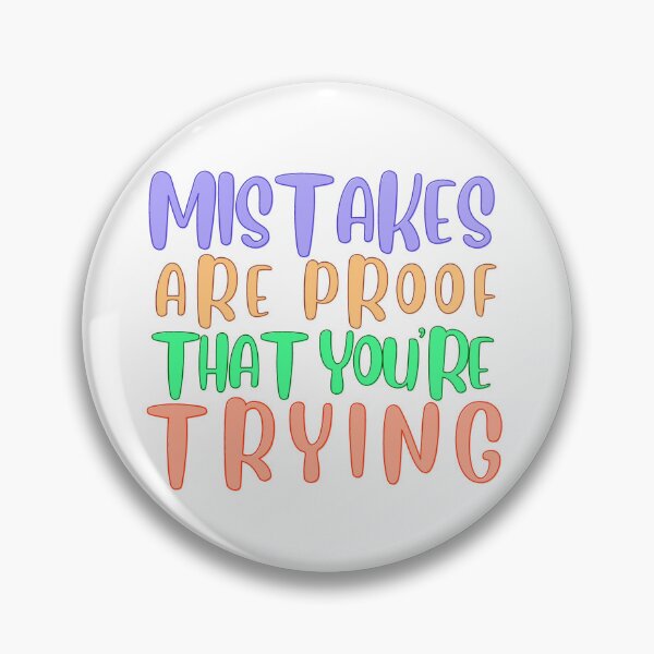Item preview, Mistakes Are Proof Youre Trying designed and sold by PVDee.