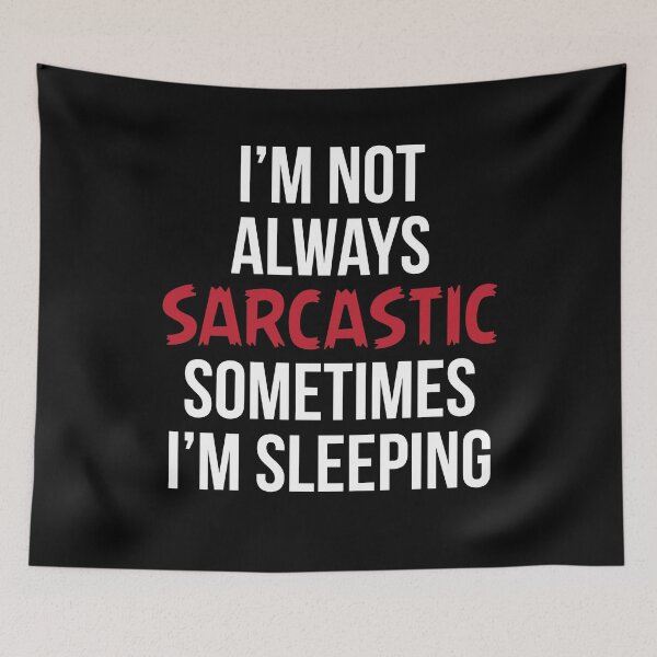 Item preview, I'm Not Always Sarcastic Sometimes I'm Sleeping  designed and sold by kapiks.