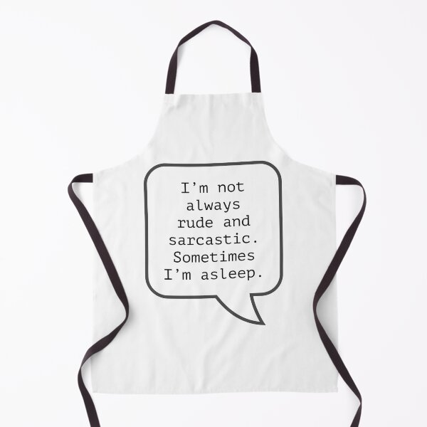 Item preview, Funny Sarcastic Quotes - I’m not always rude and sarcastic. Sometimes I'm asleep. designed and sold by E-YO.