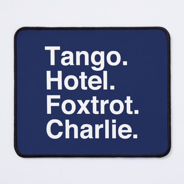 Item preview, TANGO HOTEL FOXTROT CHARLIE designed and sold by Confusion101.