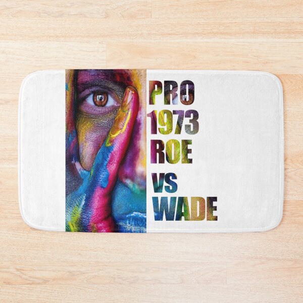 Item preview, PRO 1973 ROE vs WADE designed and sold by PIXTrending.
