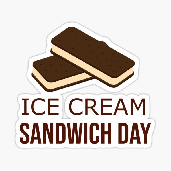 " NATIONAL ICE CREAM SANDWICH DAY" Sticker for Sale by ShirtStore10