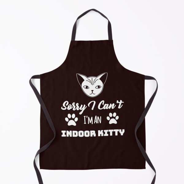 Item preview, Sorry I Can't I'm An Indoor Kitty Design designed and sold by Angela Mello.
