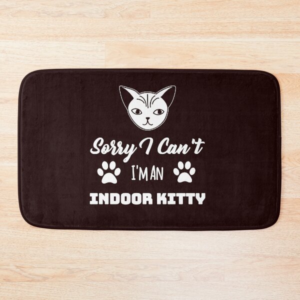 Item preview, Sorry I Can't I'm An Indoor Kitty Design designed and sold by Angela Mello.