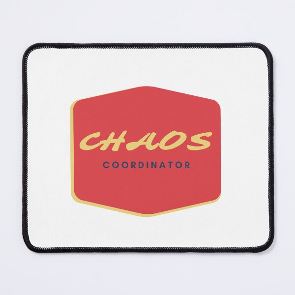 Item preview, CHAOS COORDINATOR designed and sold by Chadwick Bradley.