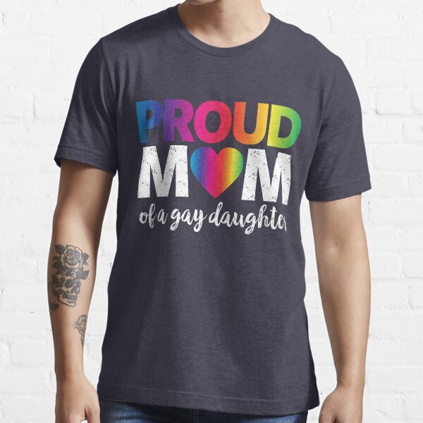 proud mom of gay daughter shirt