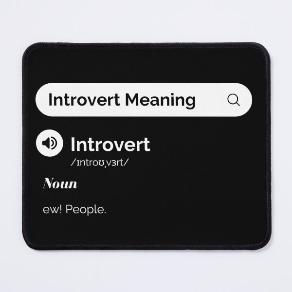 Item preview, Introvert Meaning Ew! People - Funny Introvert Quotes designed and sold by antevasinart.