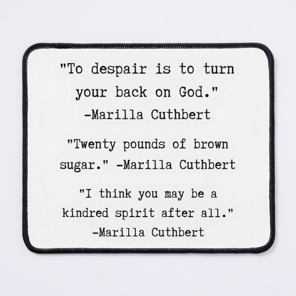 Item preview, Anne of Green Gables | Marilla Cuthbert Quotes designed and sold by WordsToArt.