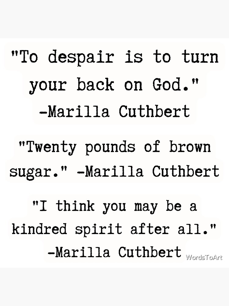 "Anne of Green Gables Marilla Cuthbert Quotes" Poster for Sale by