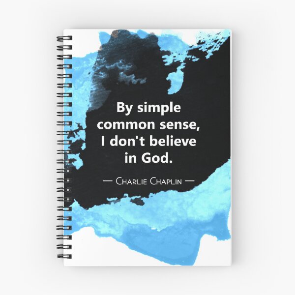 Item preview, Atheism Quote: Simple Common Sense (Charlie Chaplin) designed and sold by ThisOnAShirt.
