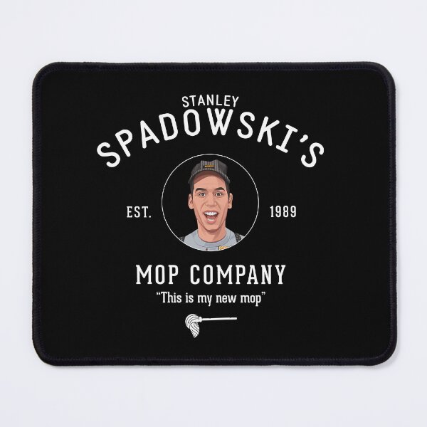 Item preview, Stanley Spadowski's Mop Company - Est. 1989 designed and sold by Primotees.