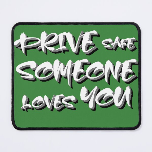 Item preview, Drive Safe Someone Loves You designed and sold by sednalafandy79.